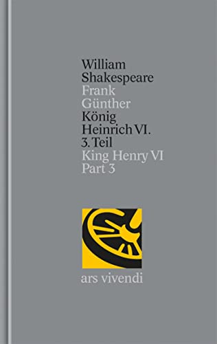 König Heinrich VI. Teil 3 / King Henry VI. Part 3 von Ars Vivendi